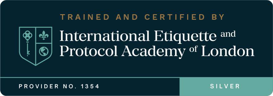 Certified by International Etiquette and Protocol Academy of London